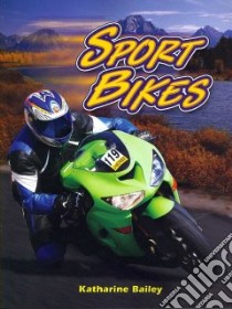 Sport Bikes libro in lingua di Bailey Katharine