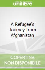 A Refugee's Journey from Afghanistan