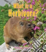 What Is a Herbivore?