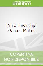 I'm a Javascript Games Maker