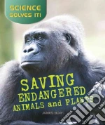 Saving Endangered Plants and Animals