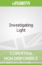 Investigating Light