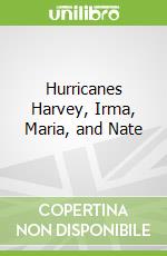 Hurricanes Harvey, Irma, Maria, and Nate