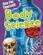 See for Yourself: Body Science
