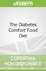 The Diabetes Comfort Food Diet