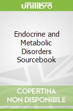 Endocrine and Metabolic Disorders Sourcebook