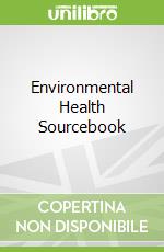 Environmental Health Sourcebook