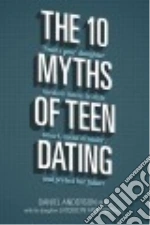 The 10 Myths of Teen Dating