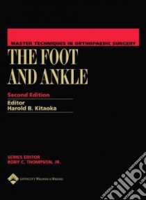 The Foot and Ankle libro in lingua di Kitaoka Harold B. (EDT), Ravin Deborah (ILT)