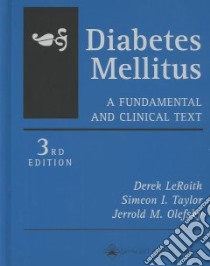Diabetes Mellitus libro in lingua di Leroith Derek (EDT), Taylor Simeon I. M.D. (EDT), Olefsky Jerrold M. (EDT)