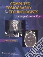 Computed Tomography for Technologists
