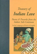 Treasury of Indian Love Poems & Proverbs from the Indian Sub Continent