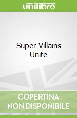 Super-Villains Unite