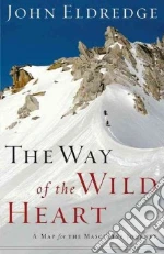The Way of the Wild Heart