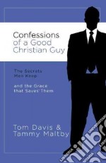 Confessions of a Good Christian Guy