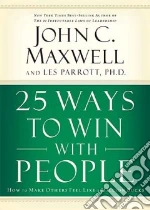 25 Ways To Win With People