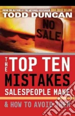 The Top Ten Mistakes Salespeople Make & How to Avoid Them