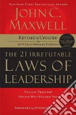 The 21 Irrefutable Laws of Leadership