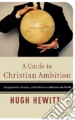 A Guide to Christian Ambition
