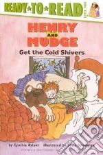 Henry and Mudge Get the Cold Shivers