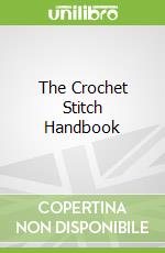 The Crochet Stitch Handbook libro str