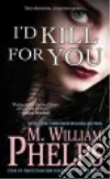 I'd Kill for You libro str