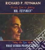 Surely You're Joking, Mr. Feynman and What Do You Care What Other People Think? (CD Audiobook)