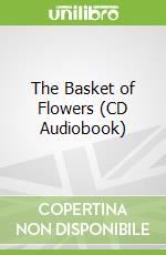 The Basket of Flowers (CD Audiobook)