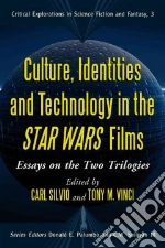 Culture, Identities and Technology in the Star Wars Films