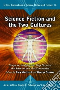 Science Fiction and the Two Cultures libro in lingua di Westfahl Gary (EDT), Slusser George Edgar (EDT)
