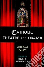 Catholic Theatre and Drama