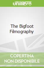 The Bigfoot Filmography