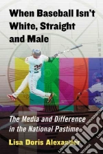 When Baseball Isn't White, Straight and Male