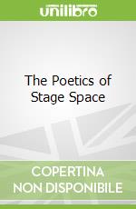 The Poetics of Stage Space