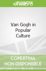 Van Gogh in Popular Culture