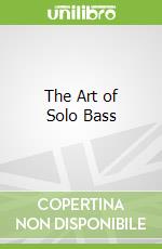 The Art of Solo Bass libro str