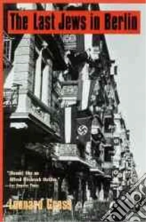 The Last Jews in Berlin libro in lingua di Gross Leonard