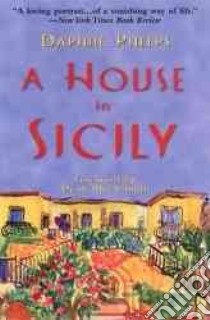 A House in Sicily libro in lingua di Phelps Daphne, Smith Denis MacK (FRW)