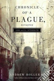 Chronicle of a Plague, Revisited libro in lingua di Holleran Andrew