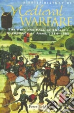 A Brief History of Medieval Warfare