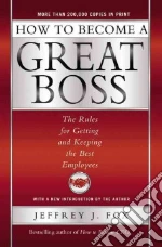How to Become a Great Boss