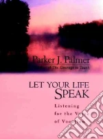 Let Your Life Speak