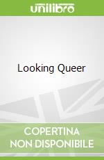 Looking Queer