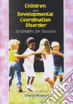 Children With Developmental Coordination Disorder