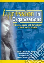 Aggression In Organizations