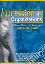 Aggression In Organizations