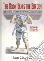 The Body Bears the Burden