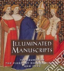 Illuminated Manuscripts libro in lingua di Pierpont Morgan Library (COR), Voelkle William M., L'Engle Susan