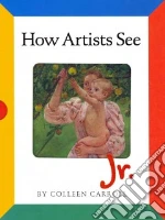 How Artists See Jr.