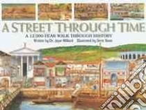 A Street Through Time libro in lingua di Millard Anne, Noon Steve (ILT)
